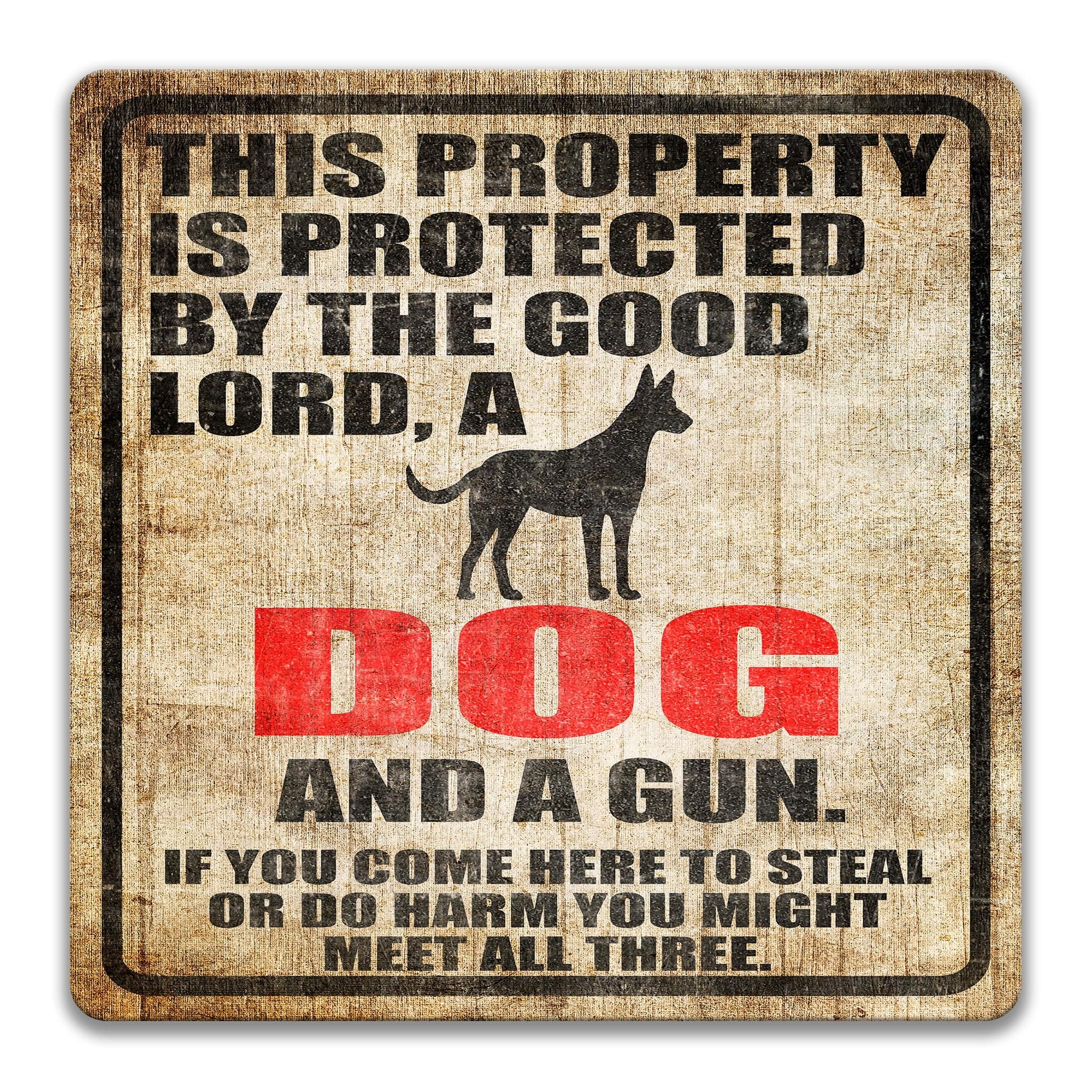 Property Protected by the Good Lord, a Dog, and a Gun Dog Sign