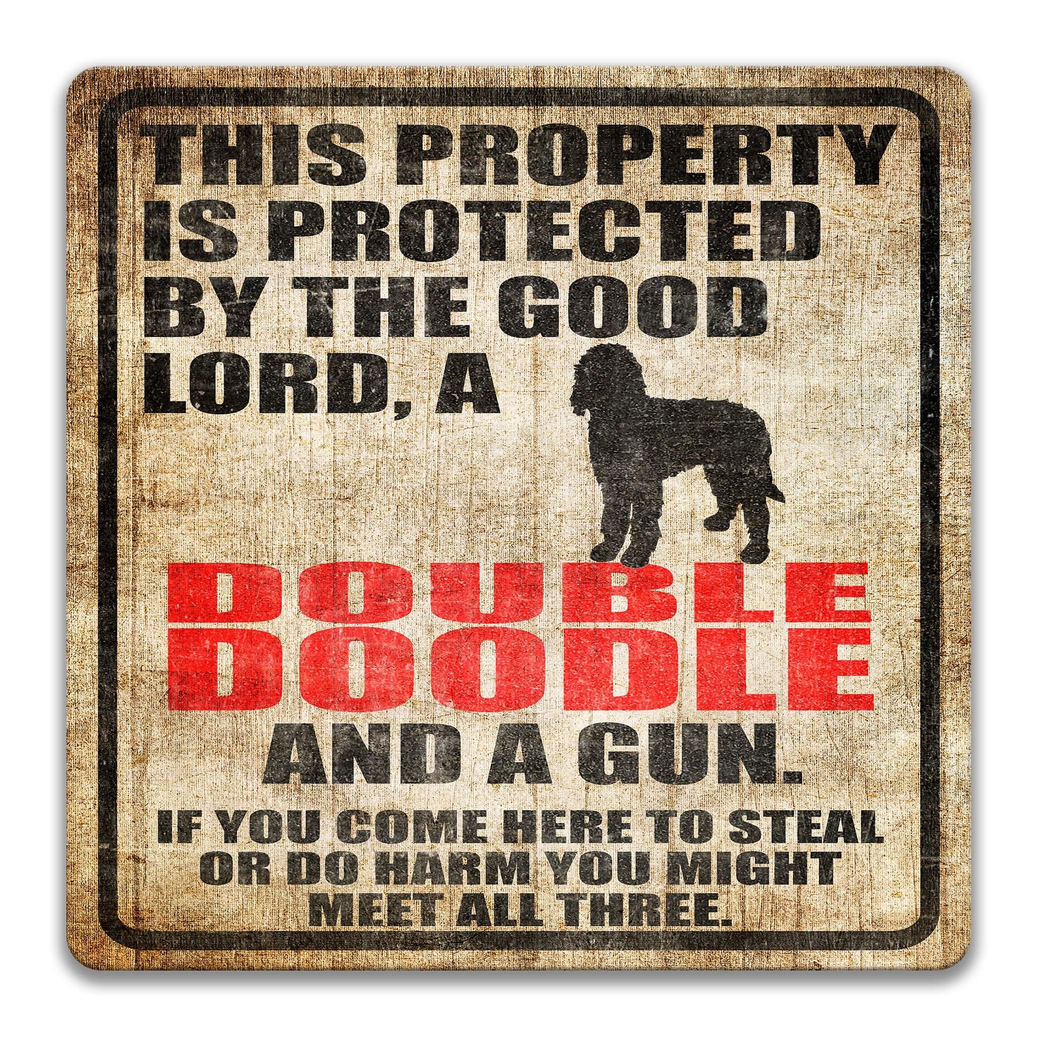 Property Protected by the Good Lord, a Double Doodle, and a Gun Dog Sign