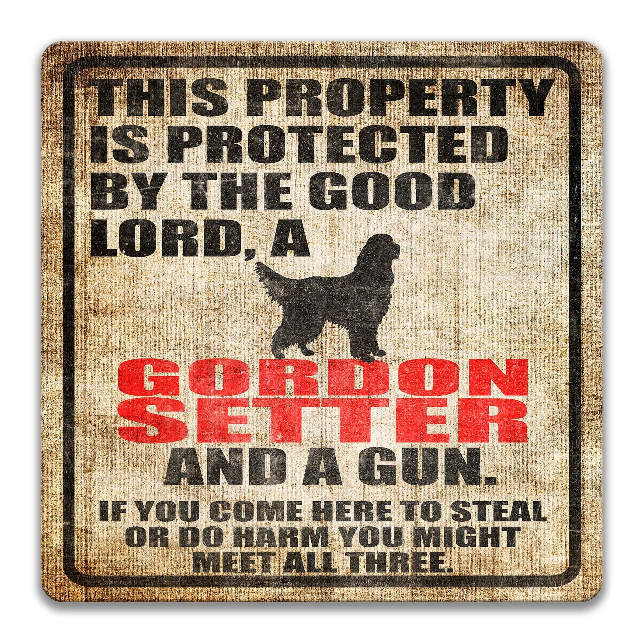 Property Protected by the Good Lord, a Gordon Setter, and a Gun Dog Sign