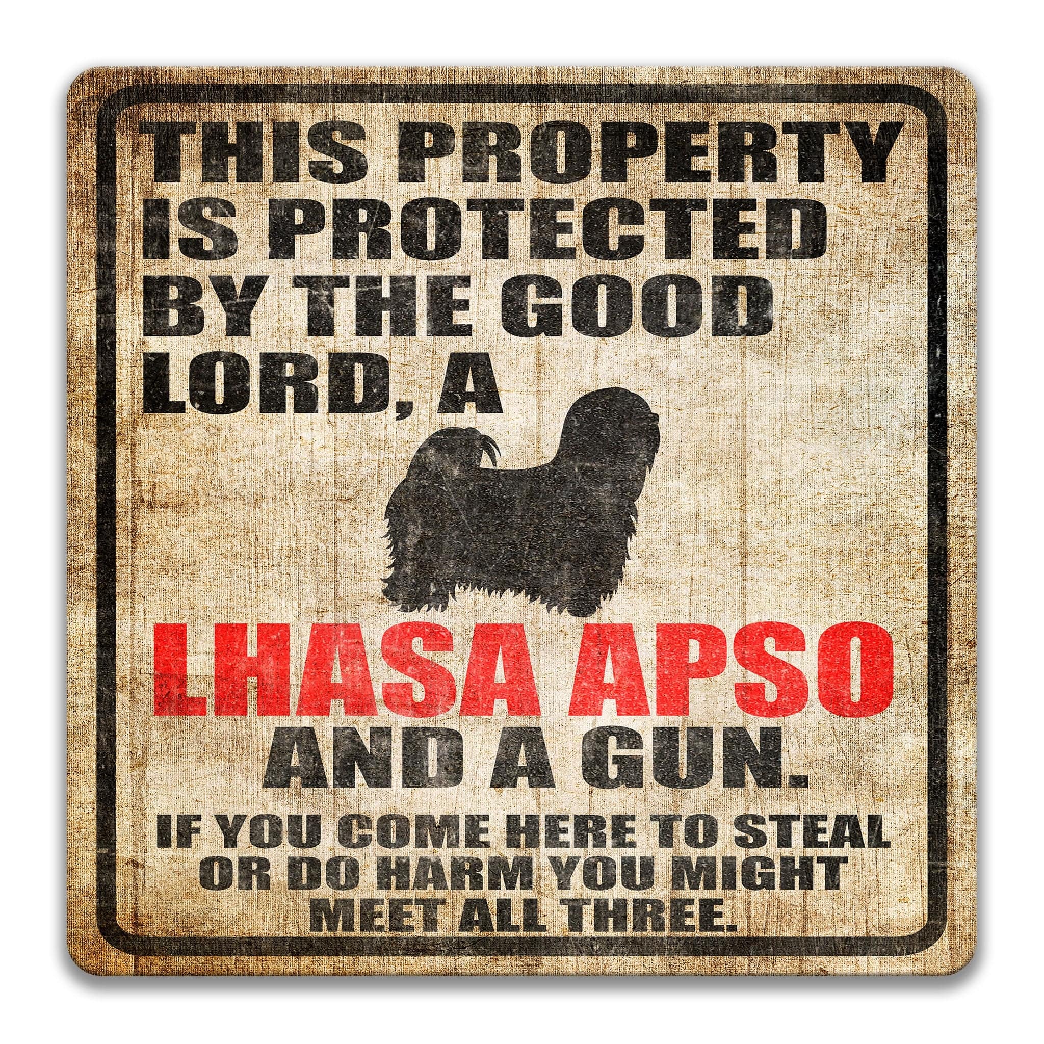 Property Protected by the Good Lord, a Lhasa Apso, and a Gun Dog Sign