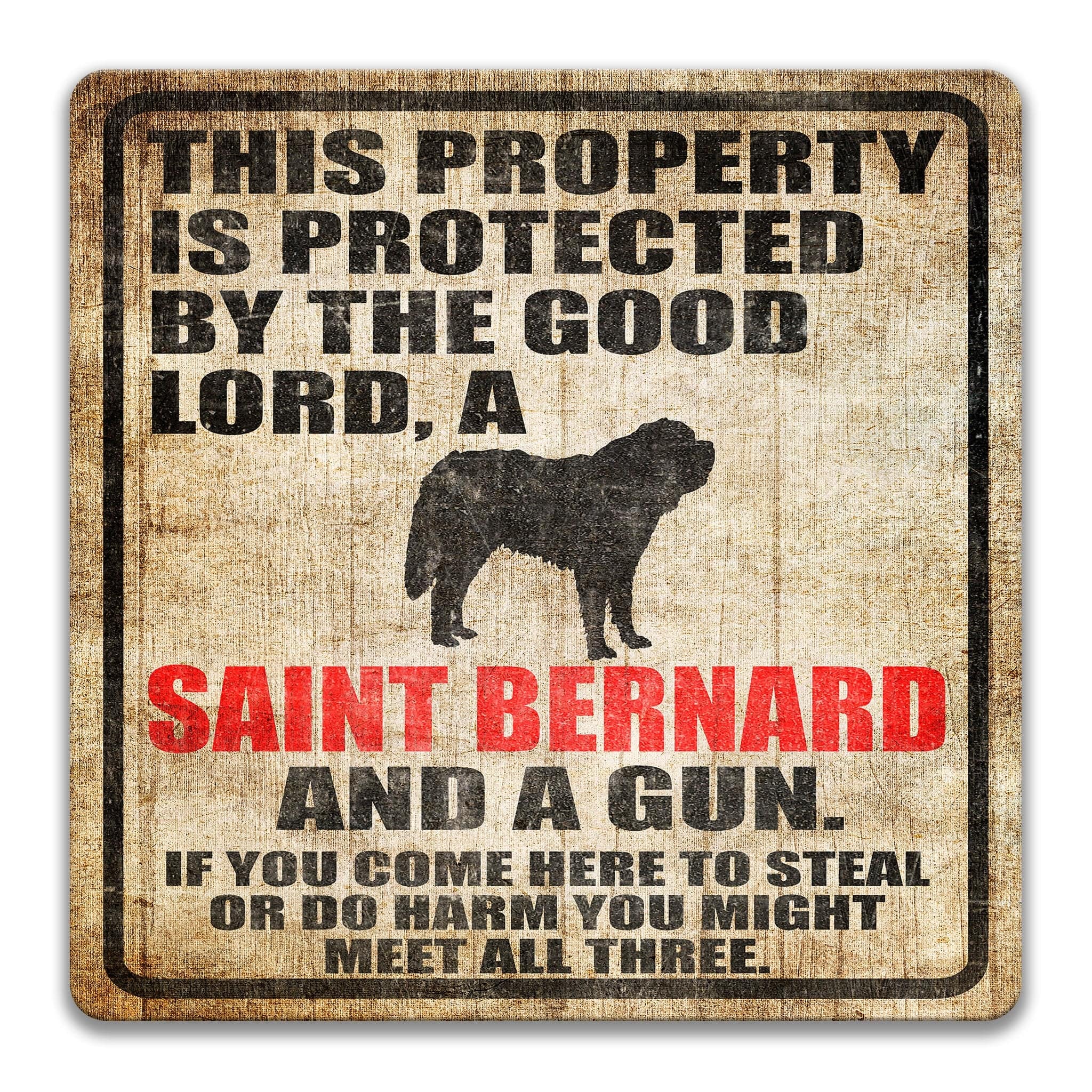 Property Protected by the Good Lord, a Saint Bernard, and a Gun Dog Sign