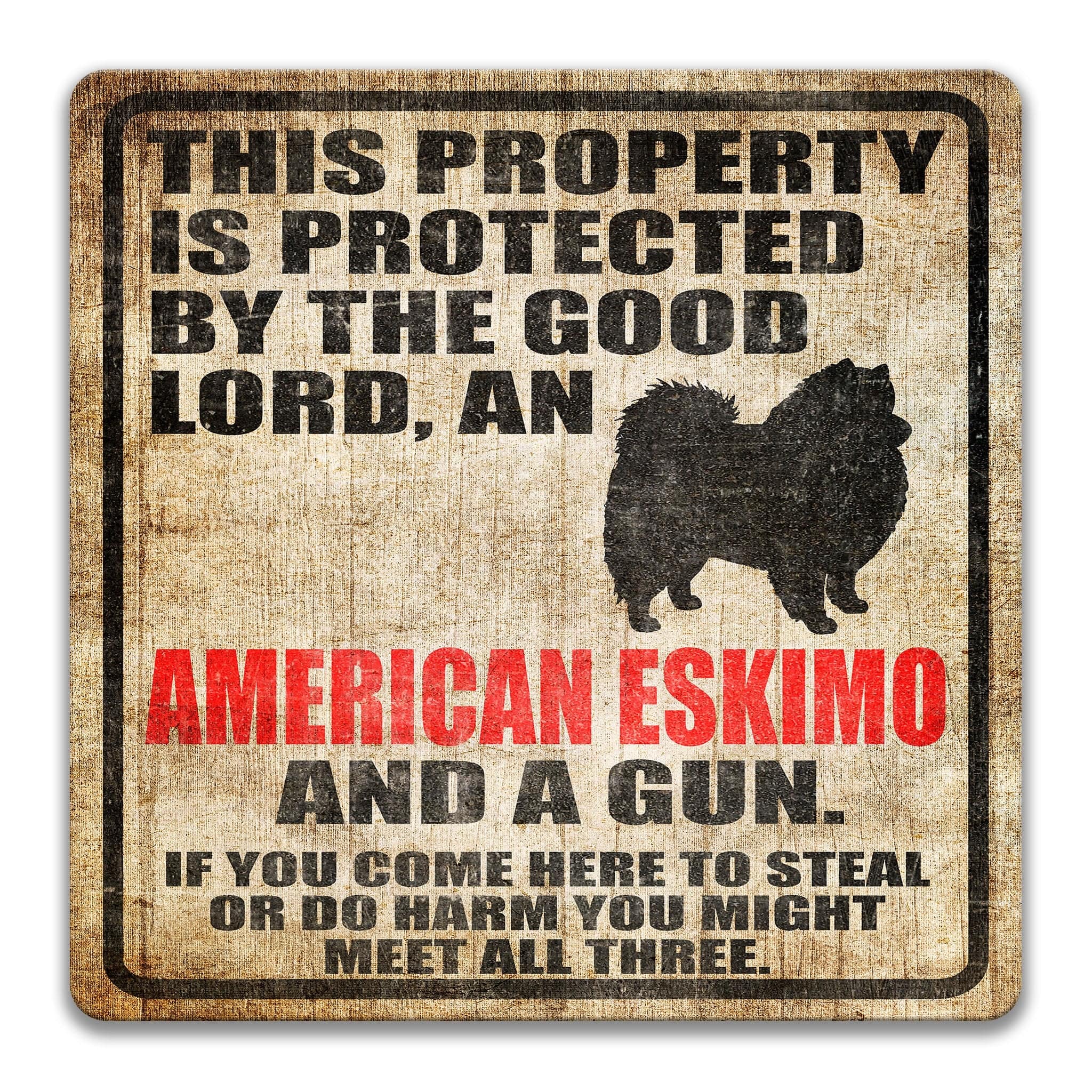 Property Protected by the Good Lord, an American Eskimo, and a Gun Dog Sign