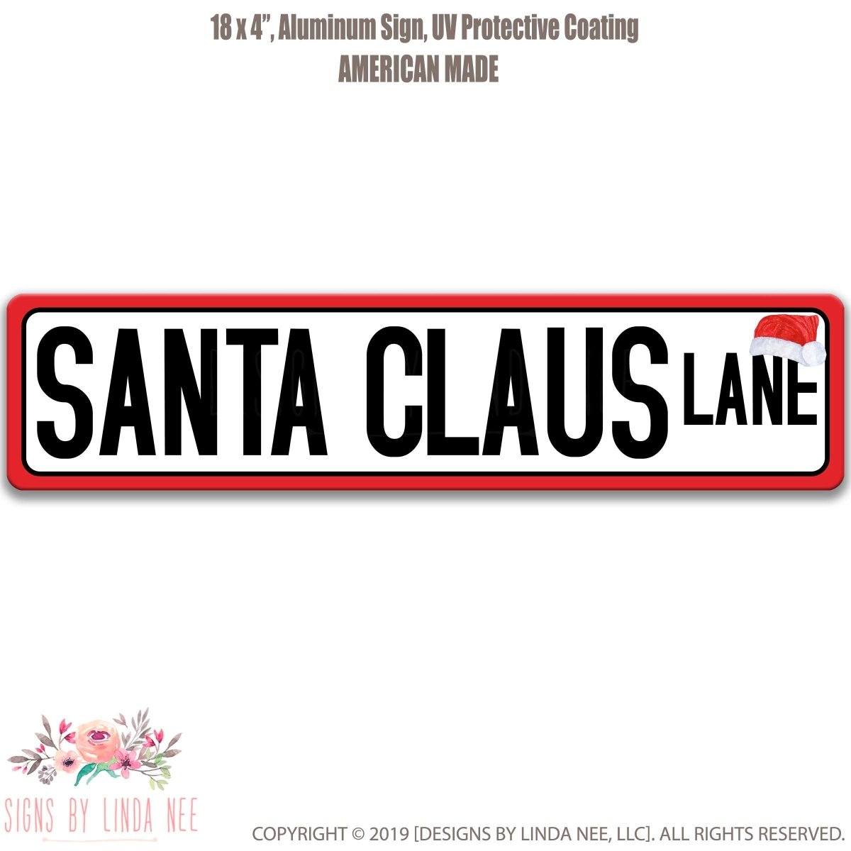 The image is a sign that reads "Santa Claus Lane" and is made of aluminum with a protective coating.