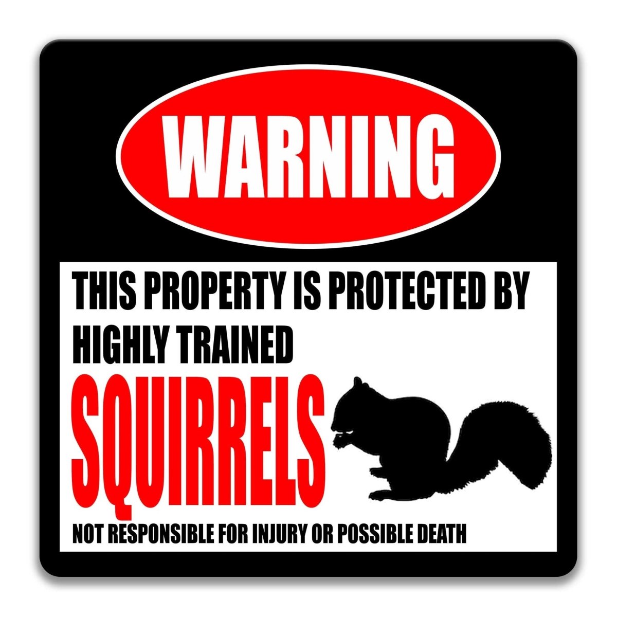 Squirrels Property Warning Sign