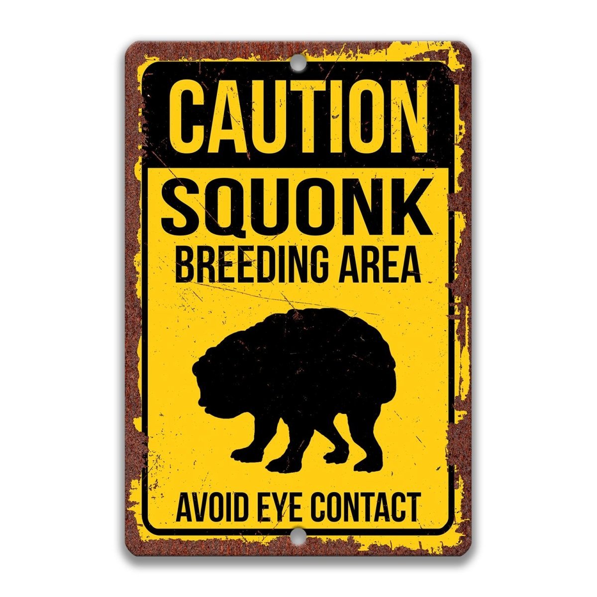 Squonk Breeding Area warning sign, rusty distressed finish, bold yellow and black caution design with hunched squonk figure