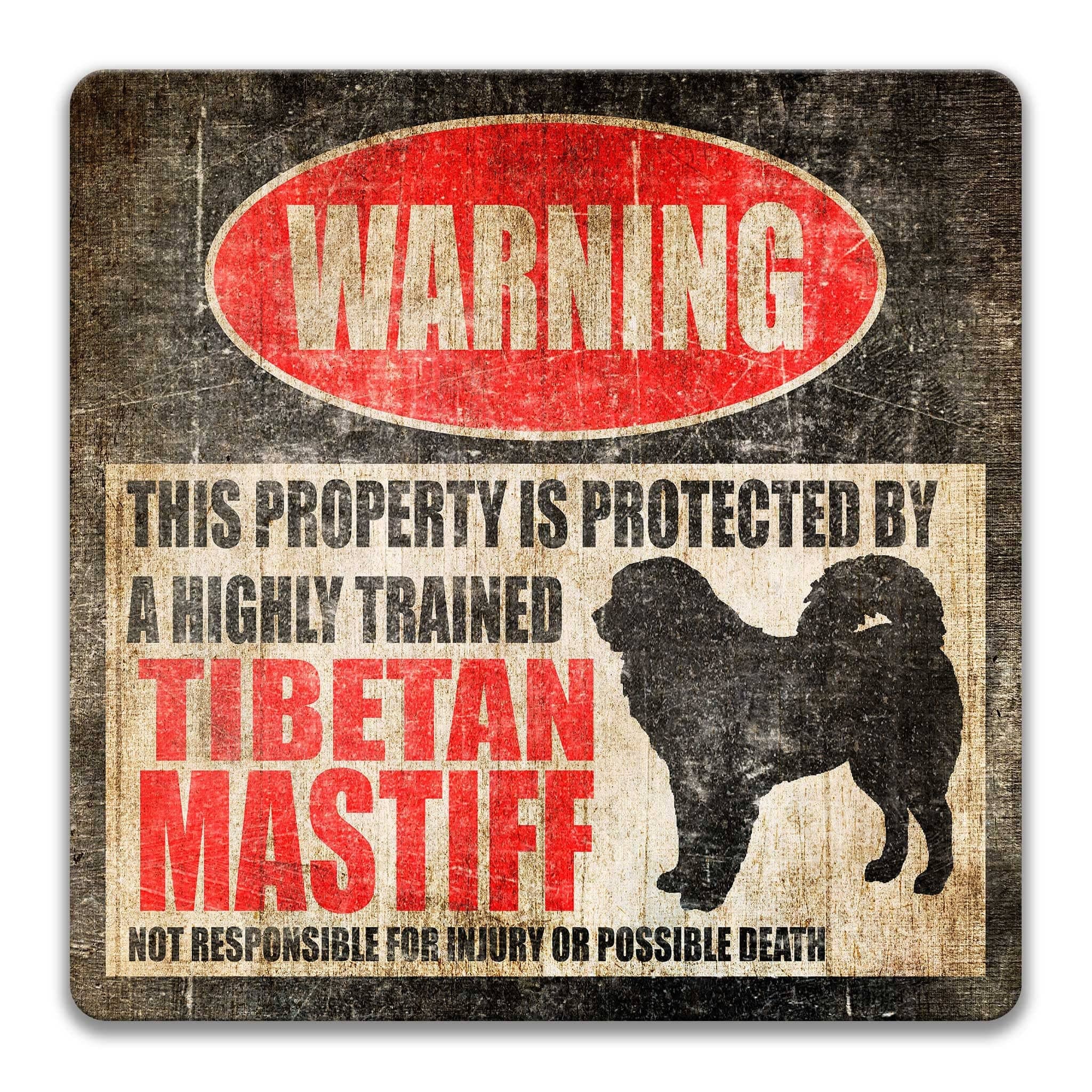 a warning sign that states "This property is protected by a highly trained Tibetan mastiff".