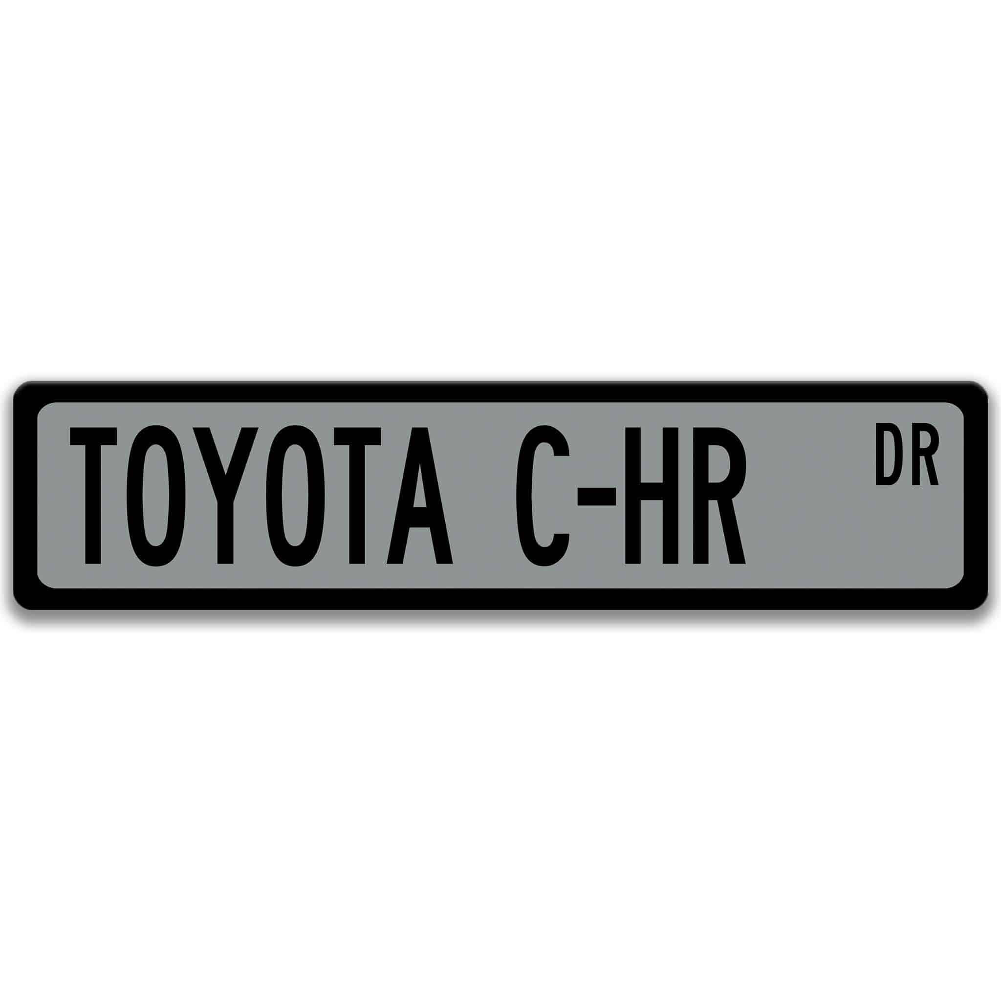 Toyota C - HR Street SignNovelty Signs