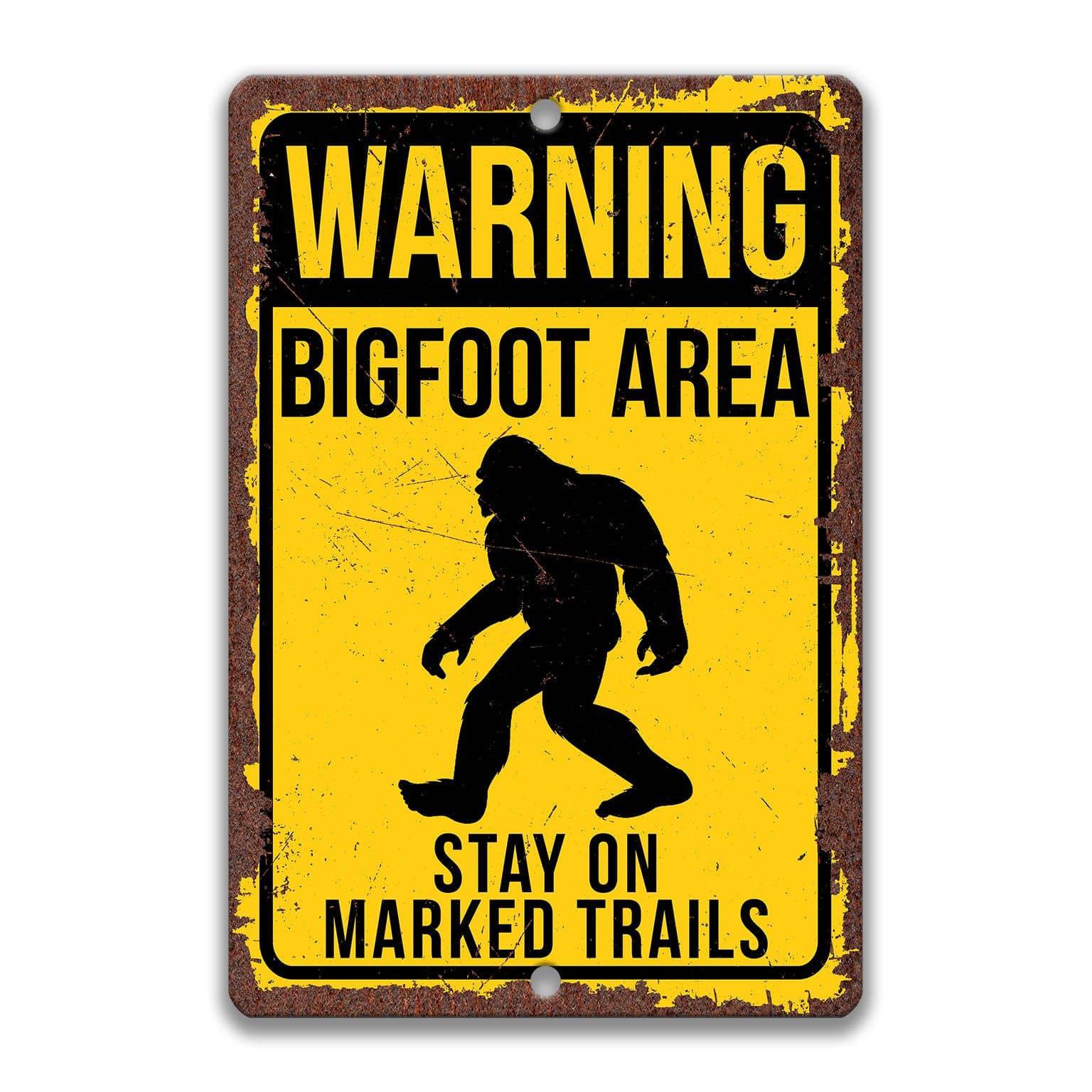 Warning Bigfoot Area Stay on Marked Trails Metal Sign