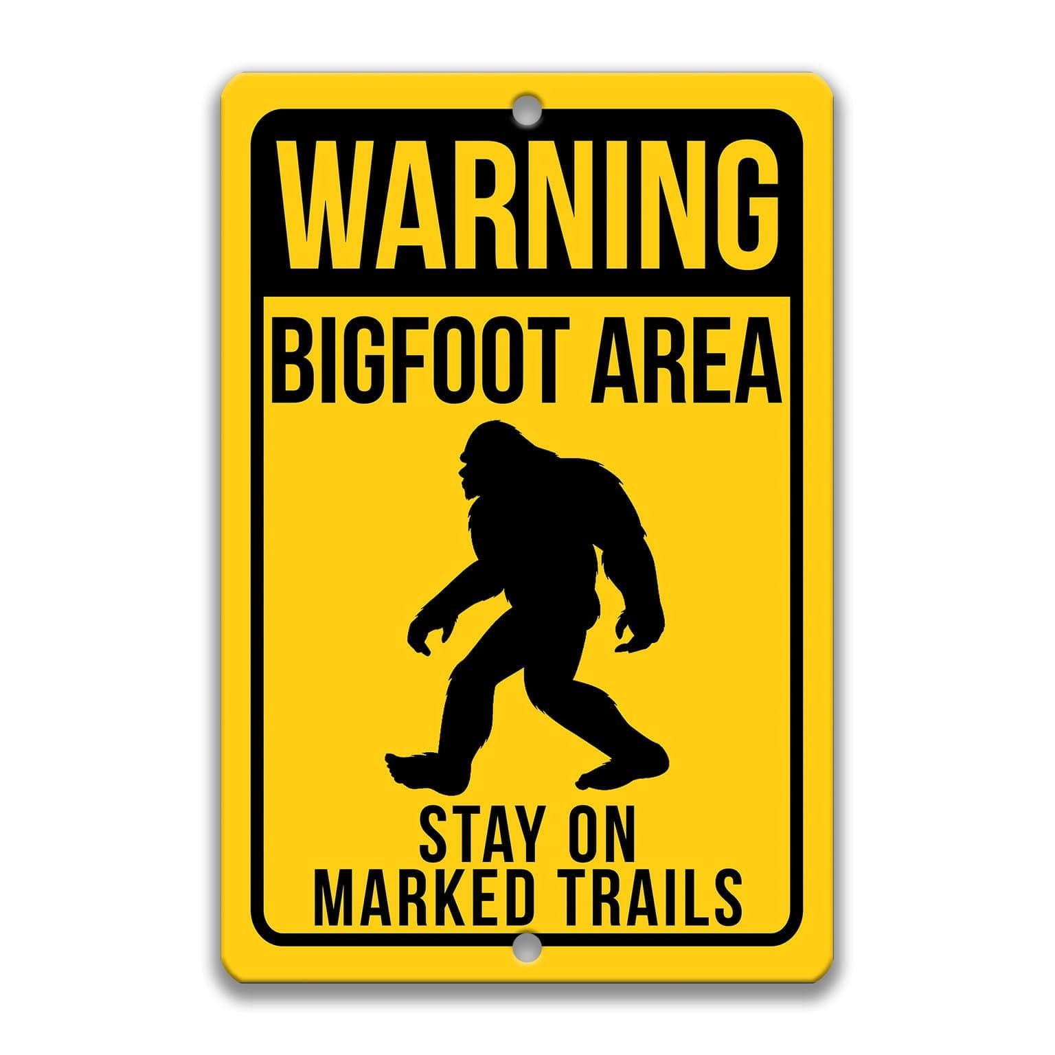 Warning Bigfoot Area Stay on Marked Trails Metal Sign