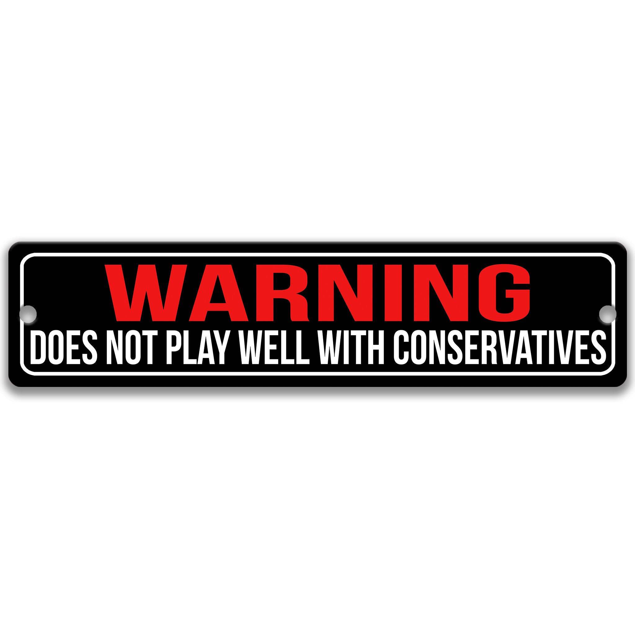 Warning: Does Not Play Well With Conservatives