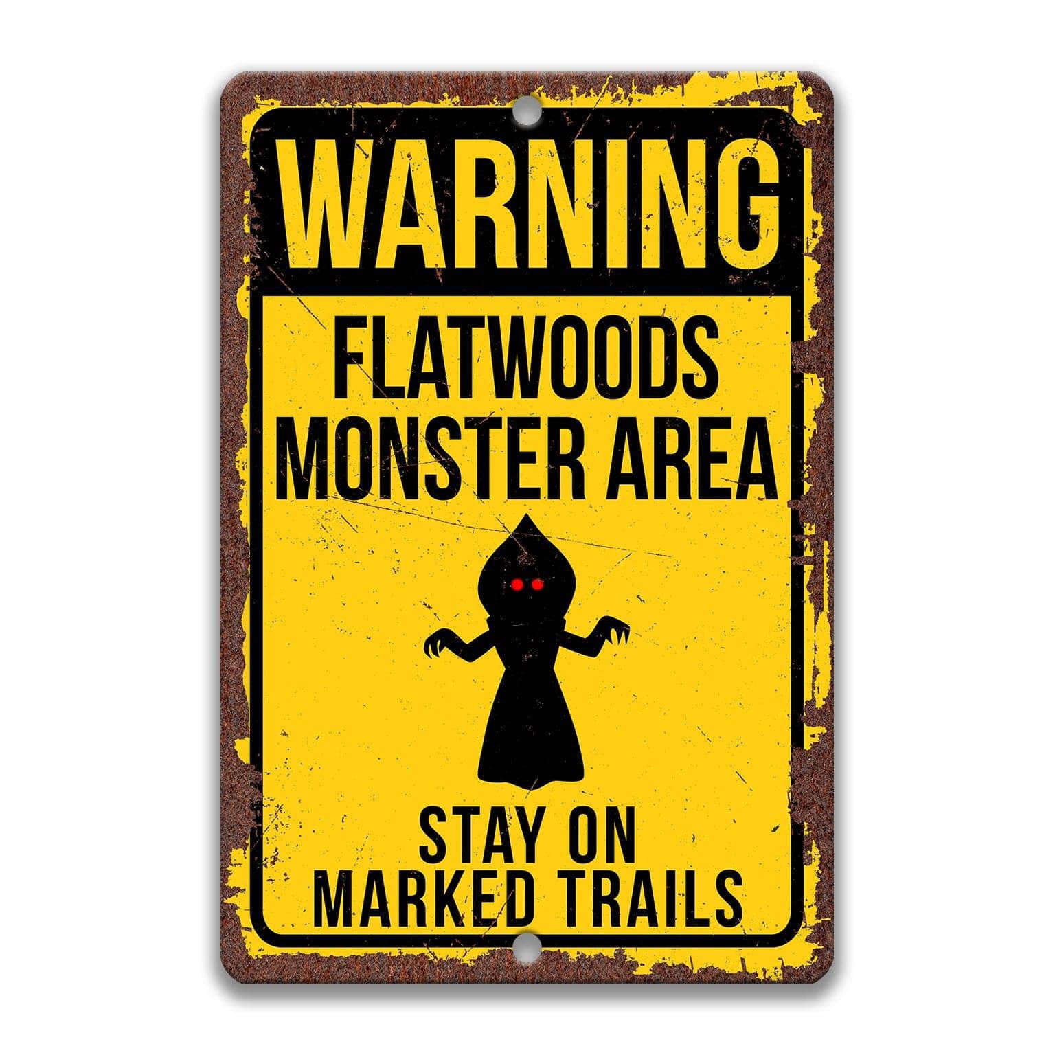Warning Flatwoods Monster Area Stay on Marked Trails Metal Sign