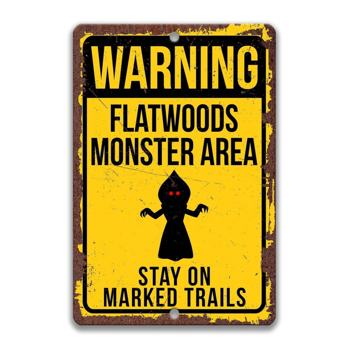 Warning Flatwoods Monster yard sign, rustic weathered finish, bold Flatwoods Monster silhouette with warning text