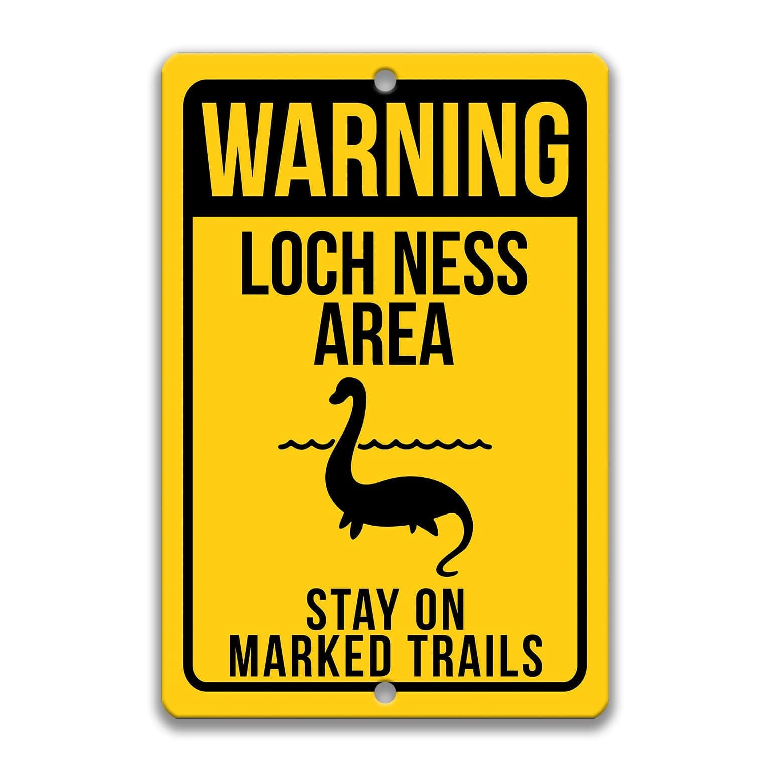 Warning Loch Ness Monster Area Stay on Marked Trails Metal Sign