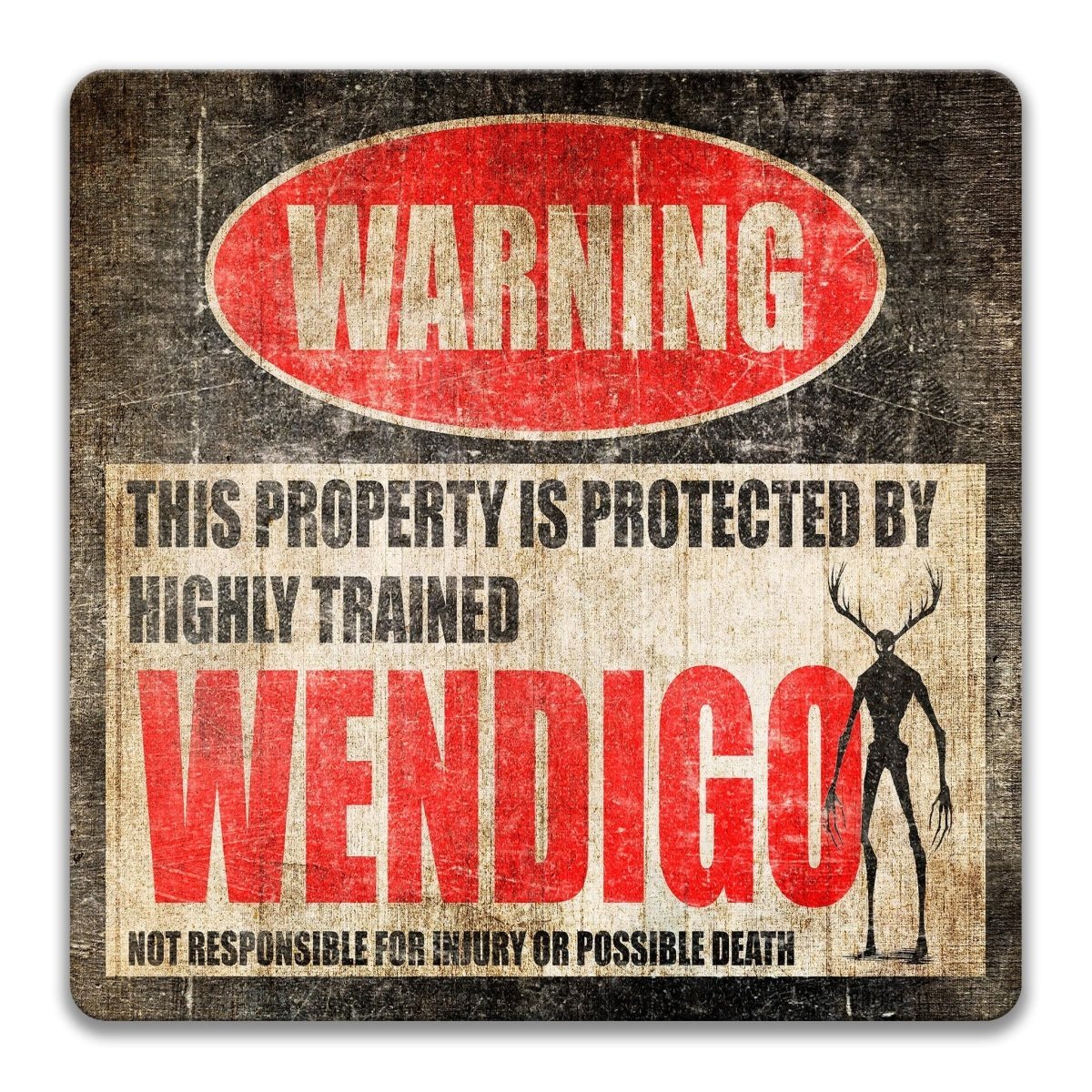 Wendigo property warning sign, novelty Wendigo-owner gag, highly trained Wendigo joke with antlered Wendigo silhouette