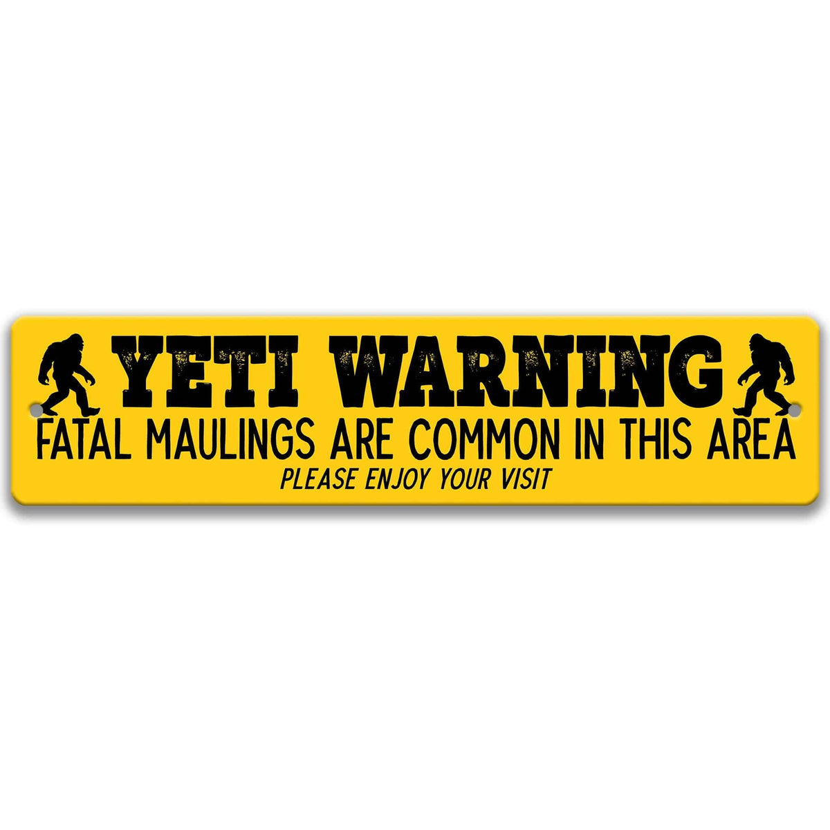Yeti warning metal street sign, distressed rusted yellow, fatal maulings are common in this area, flanked by yeti silhouettes