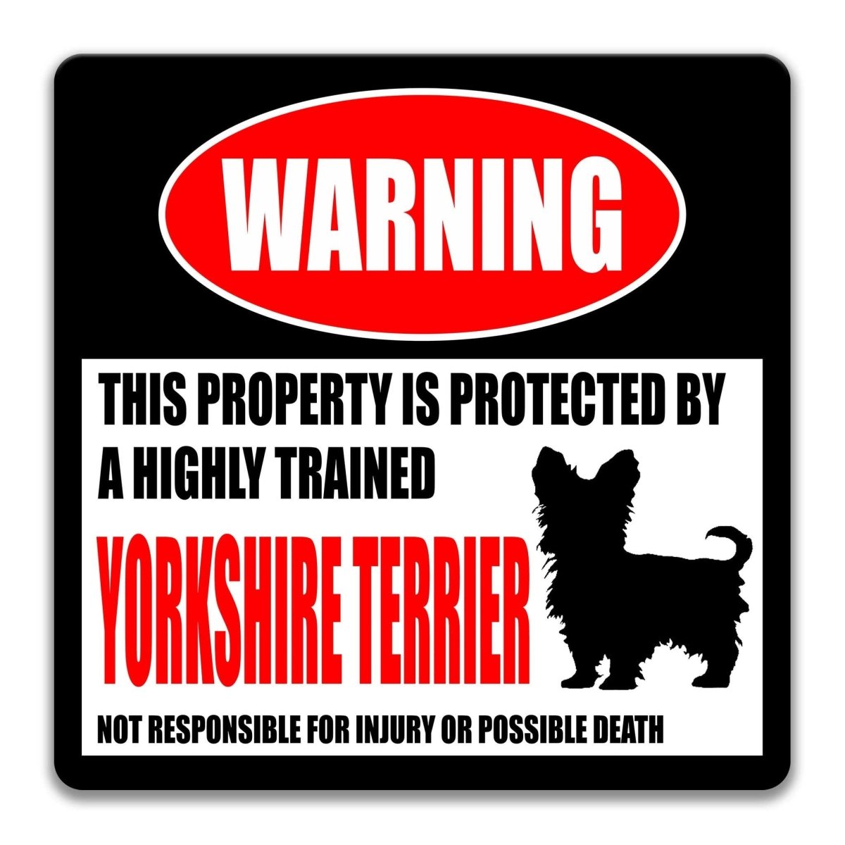 Warning sign with a silhouette of a Yorkshire Terrier and text about property protection.