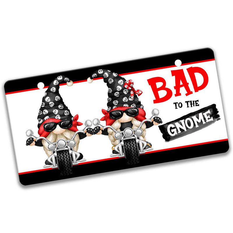 Bad To The Gnome 12x6 Sign