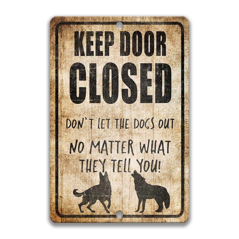 Keep Door Closed Dogs Sign