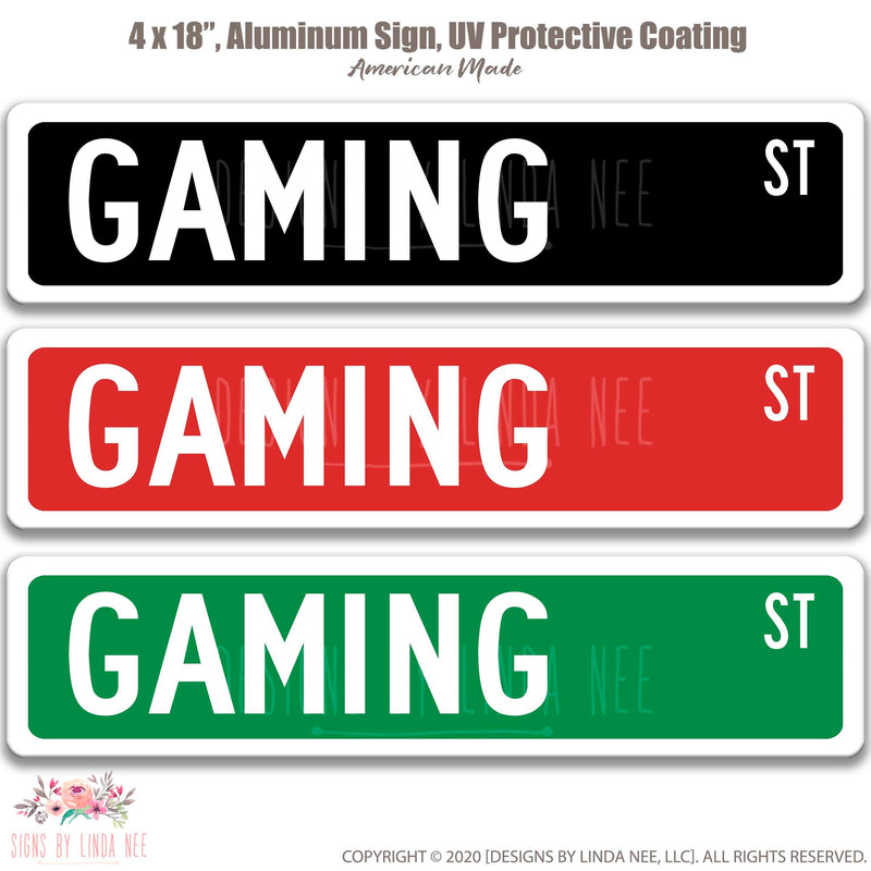Gaming Street Sign 3 different color varients Black with White font, Red with White font and Green with White font