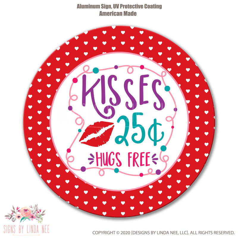 Sign reads Kisses 25 Cents Hugs free with red boarder with small white hearts