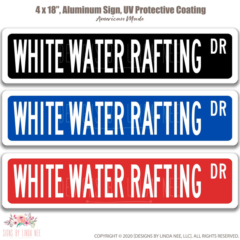White Water Rafting Dr. Black with white font, Blue with white and Red with white font on Street Sign