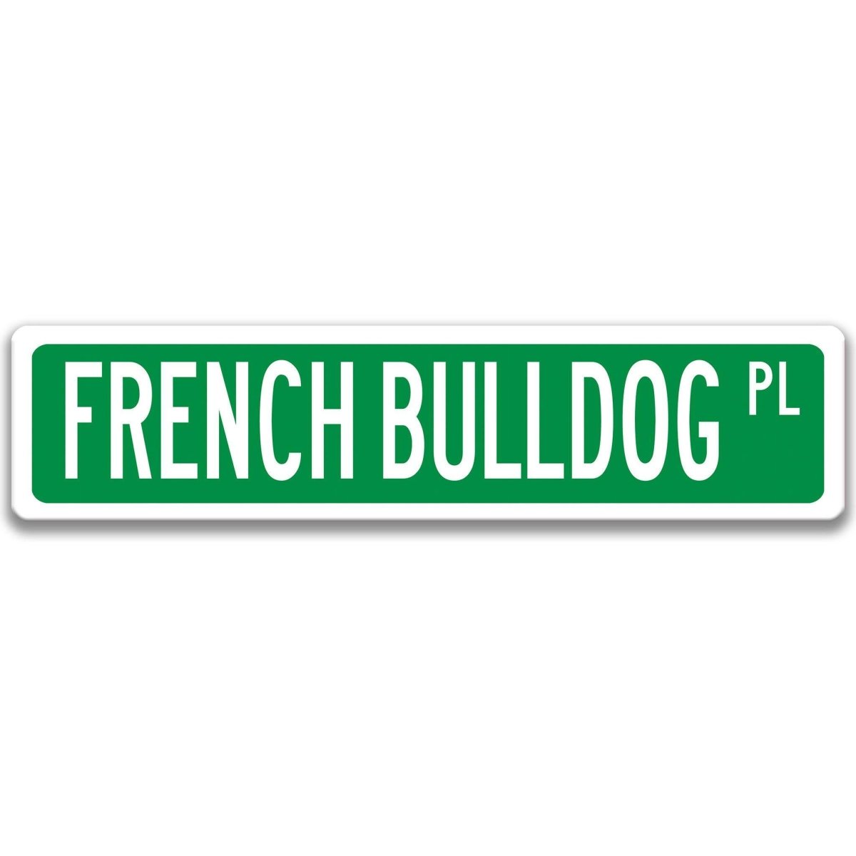 Green French Bulldog DR aluminum street sign with white lettering