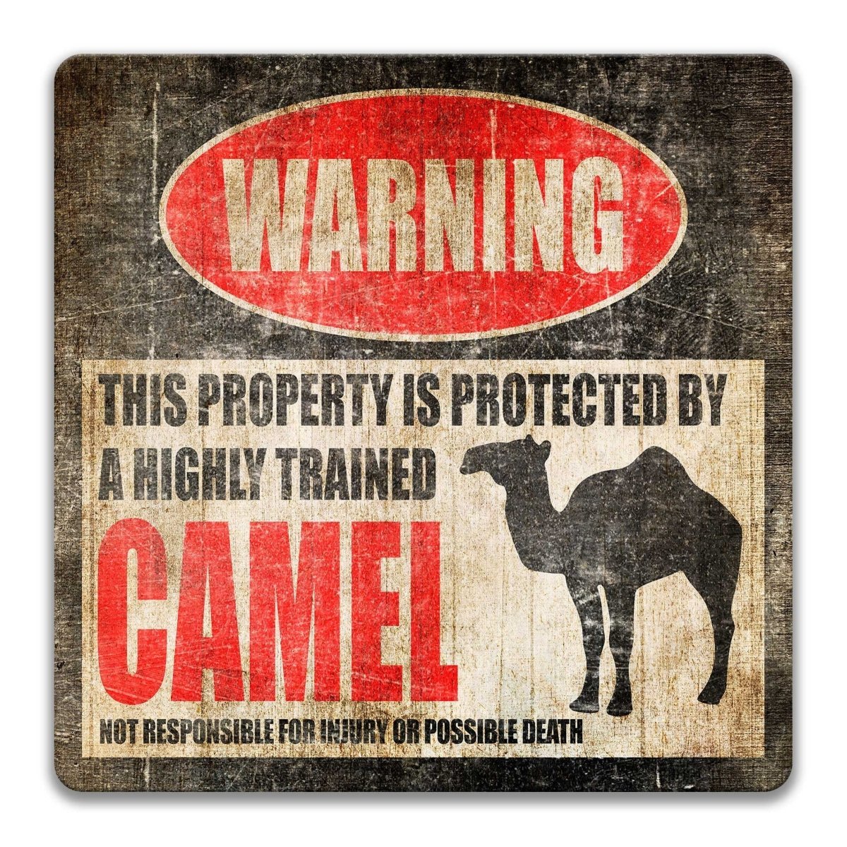 Camel property warning sign, novelty Camel-owner gag, highly trained Camel joke with camel silhouette