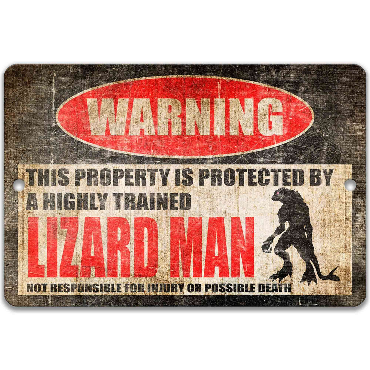 Protected by Lizard Man sign, distressed metal, highly trained Lizard Man joke with reptilian cryptid silhouette