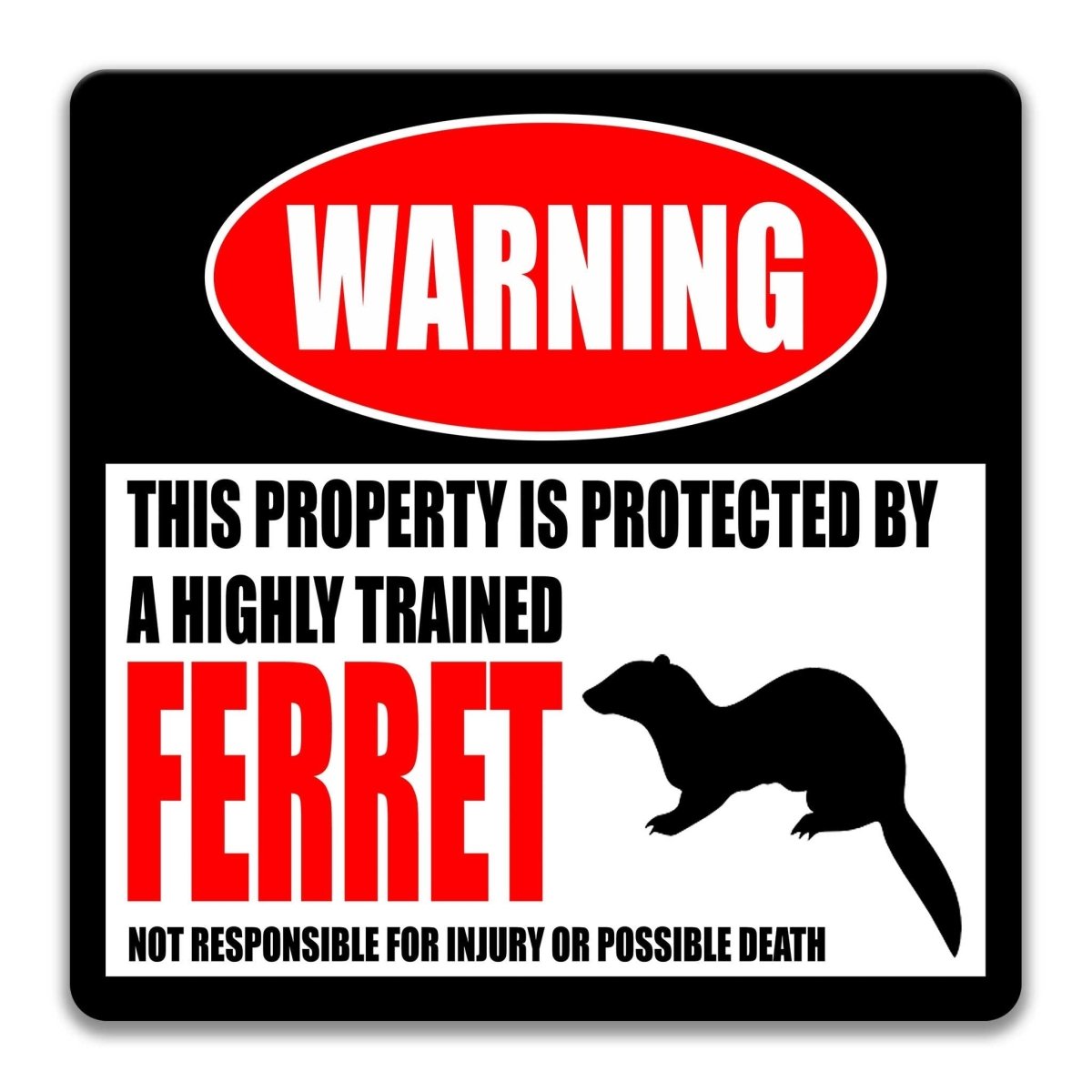 Ferret warning sign, red WARNING banner and large ferret silhouette, funny Ferret lover gift, aluminum with rounded corners