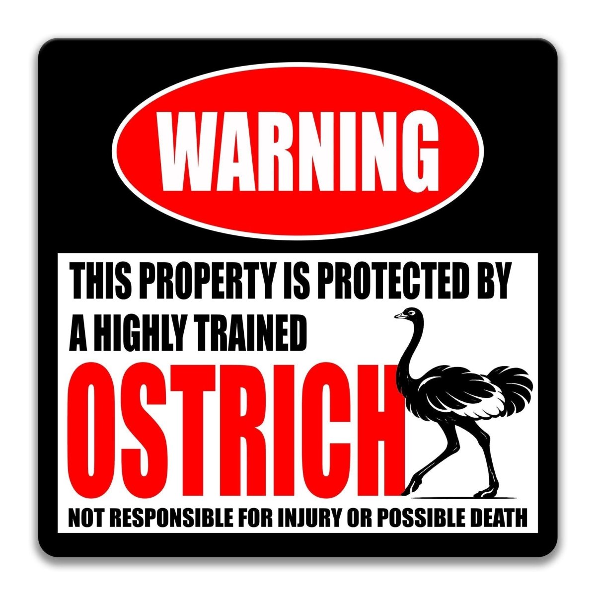 Aluminum ostrich property warning sign for a barn door or paddock gate, with an injury or possible death disclaimer