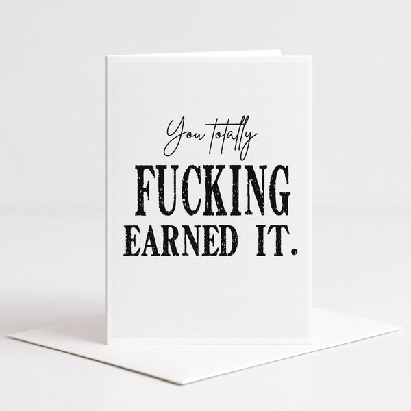 Totally Earned It Funny Graduation Card