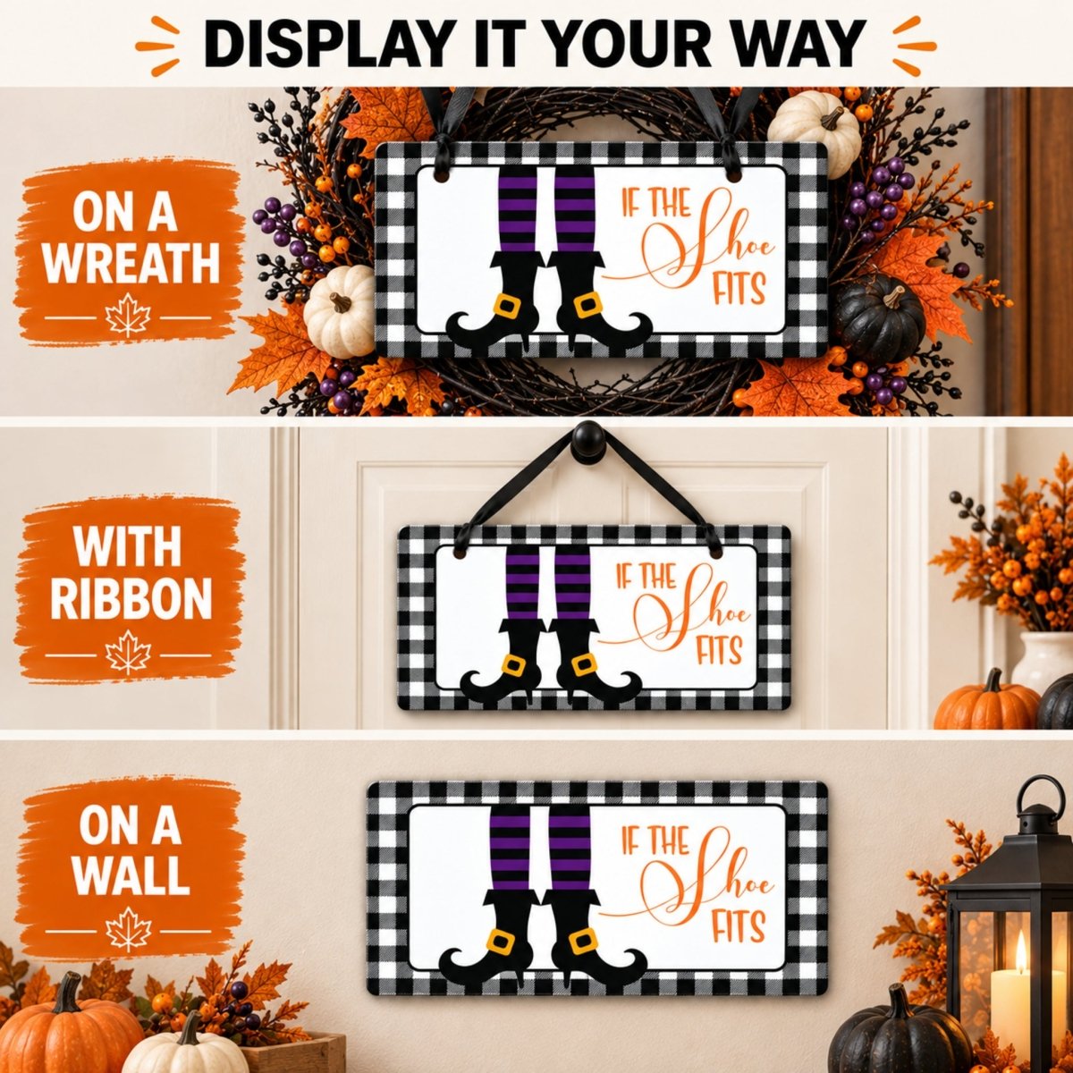 If the Shoe Fits Witch Boots sign shown on a wreath, a door, and a wall