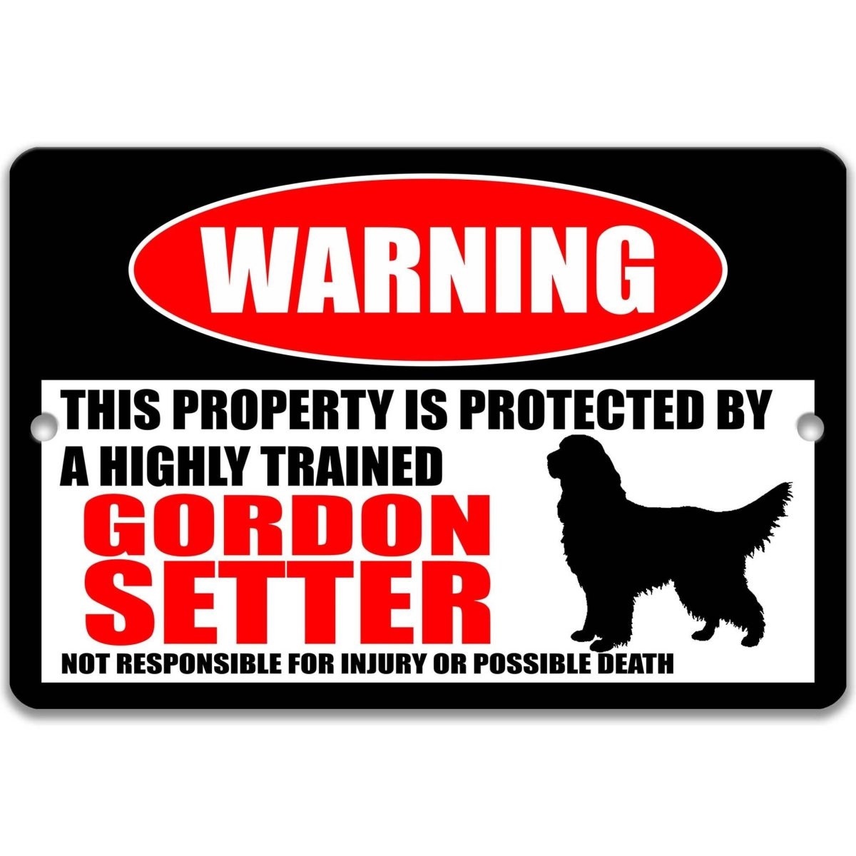 Gordon Setter warning metal sign, Gordon Setter dog silhouette beside bold red WARNING lettering, 'not responsible for injury or possible death'