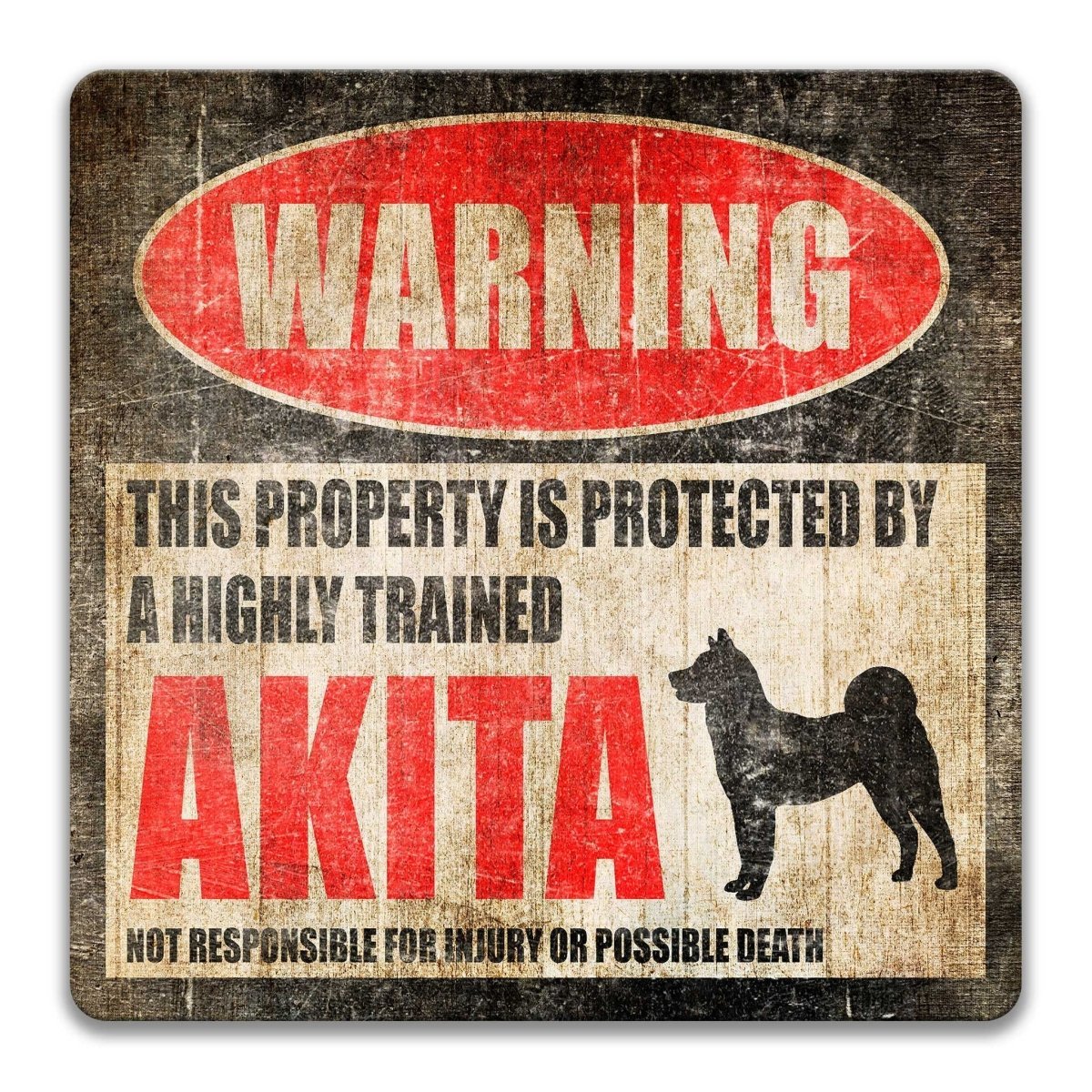 Akita property warning sign, novelty Akita-owner gag, highly trained Akita joke with Akita dog silhouette