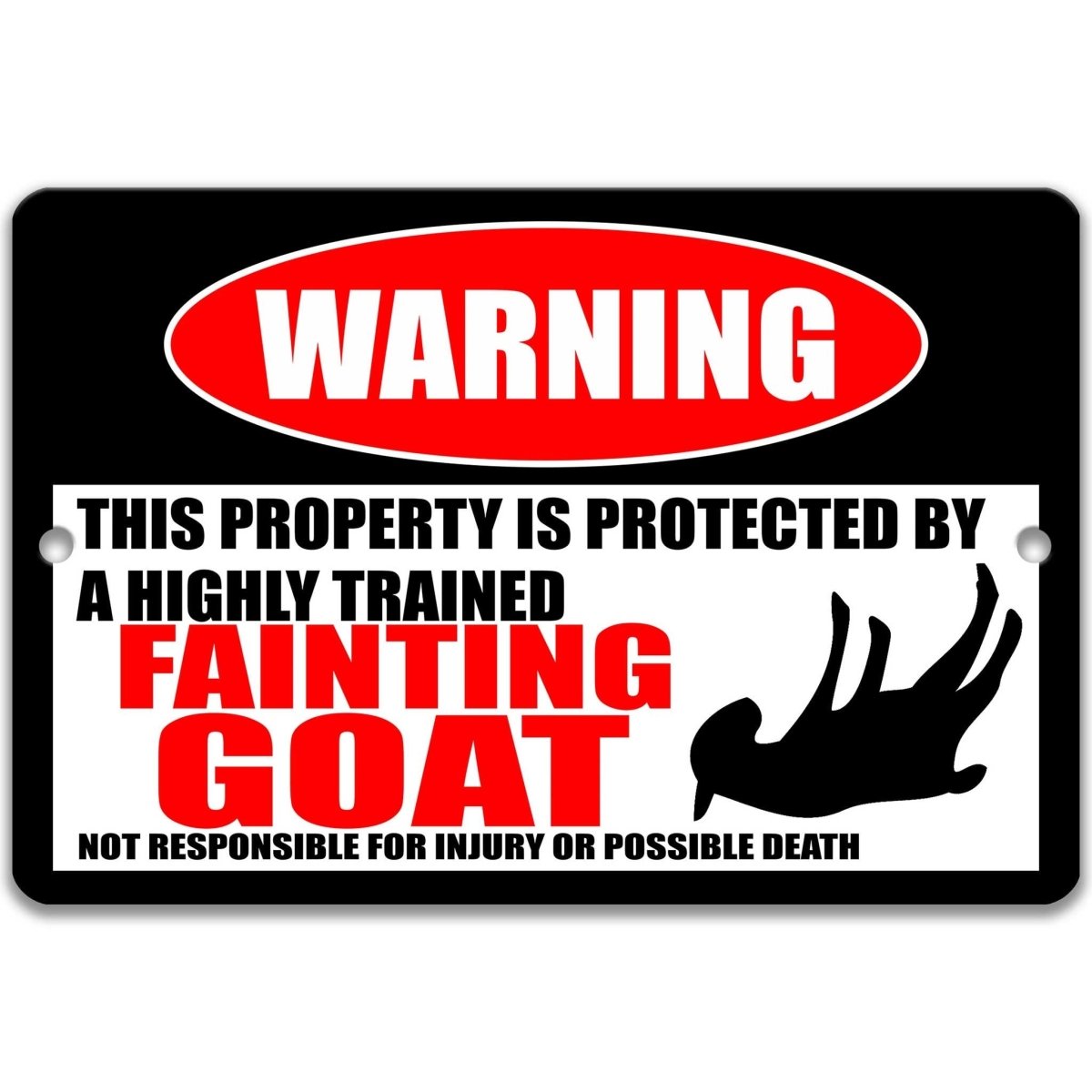 Fainting Goat warning sign, red WARNING oval, this property is protected by a highly trained Fainting Goat, with fainting goat silhouette