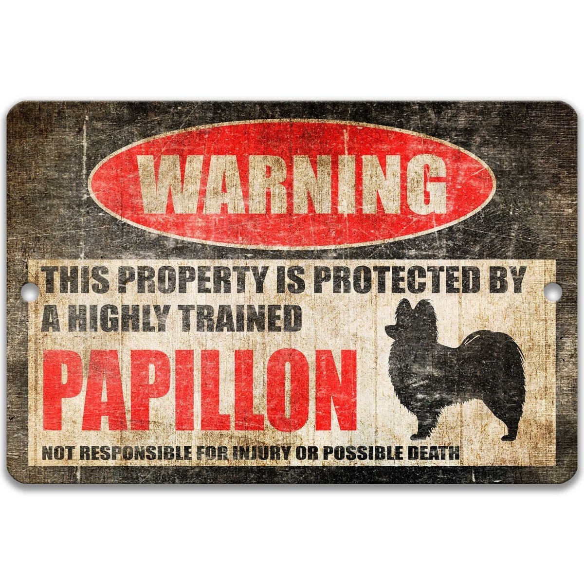 Papillon warning sign, red WARNING oval, this property is protected by a highly trained Papillon, with Papillon dog silhouette