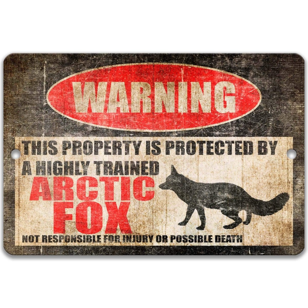 Beware of arctic fox warning sign, distressed metal, property protected by a highly trained arctic fox, with fox silhouette