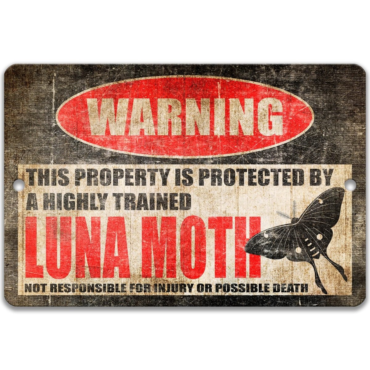 Highly trained luna moth metal warning sign product photo showing the full property protection line