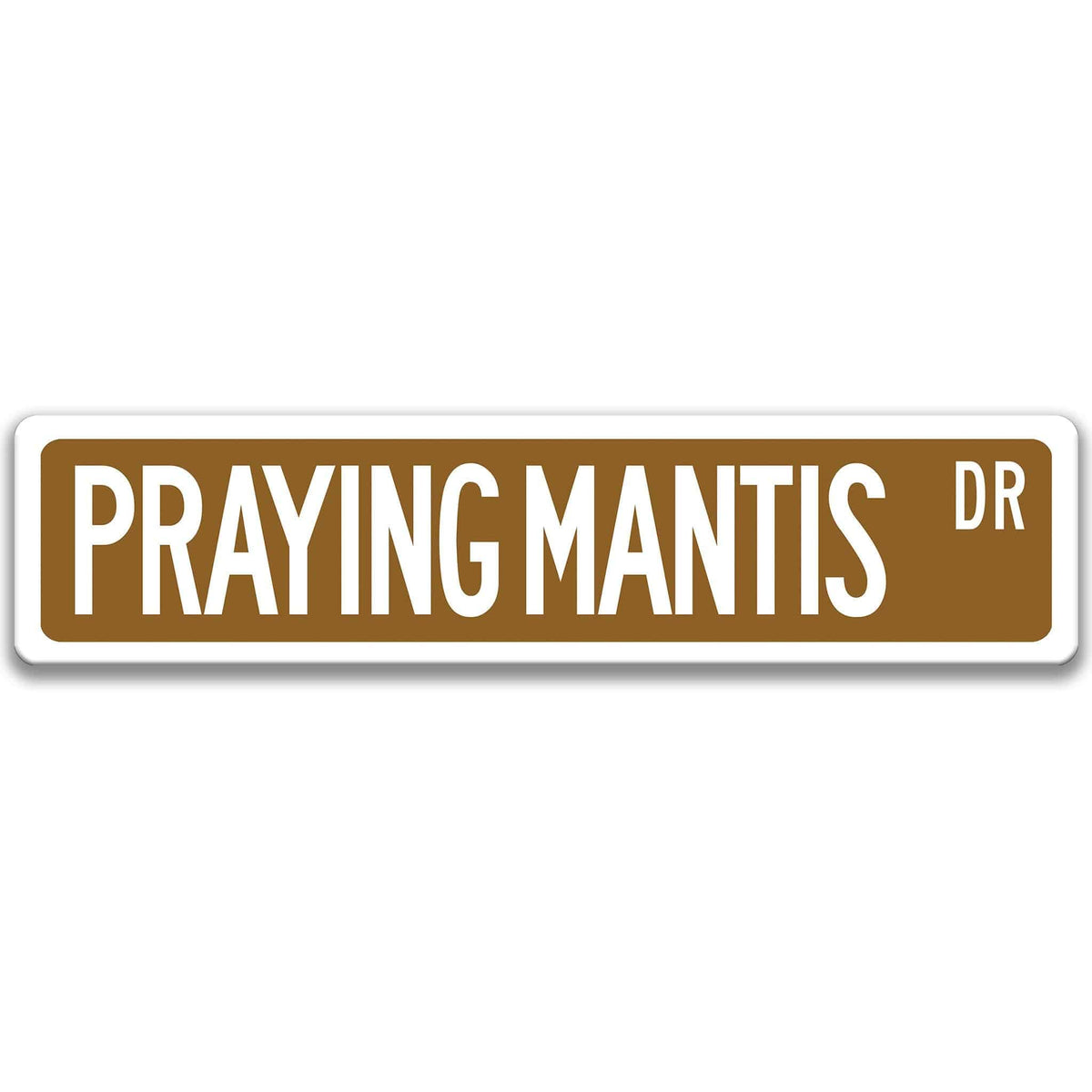 Gray Praying Mantis aluminum street sign with black lettering
