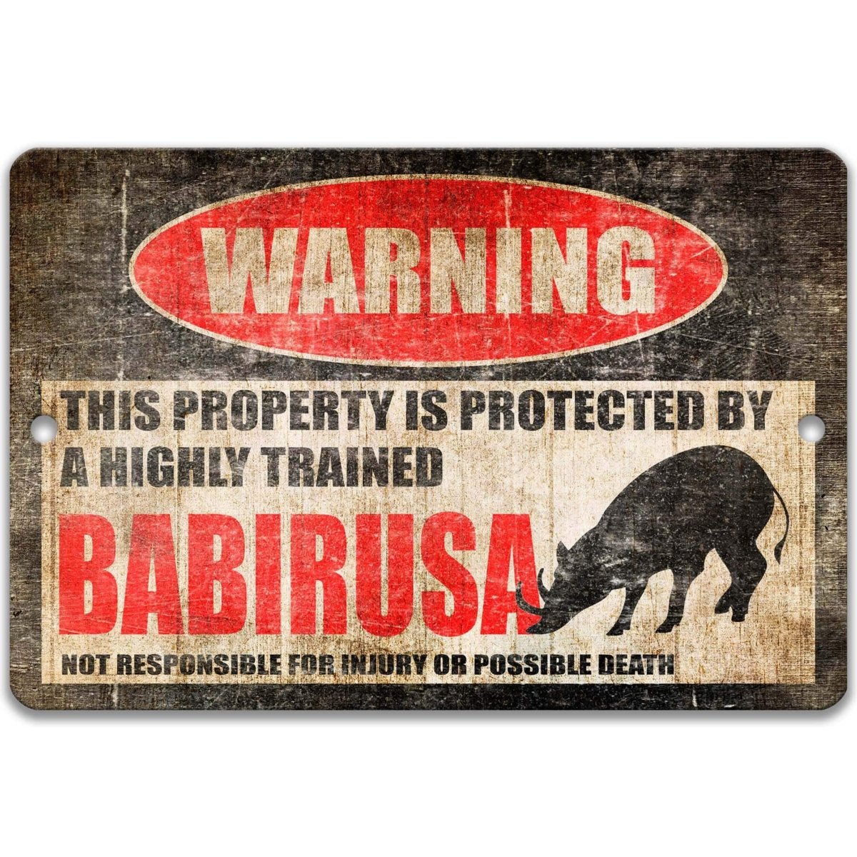 Funny babirusa wild pig sign, distressed metal, property protected by a highly trained babirusa, with tusked wild pig silhouette
