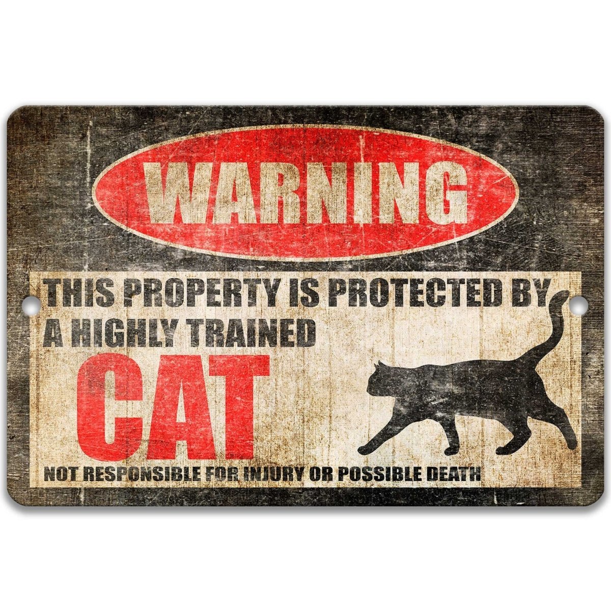 Cat warning sign, red WARNING oval, this property is protected by a highly trained Cat, with cat silhouette