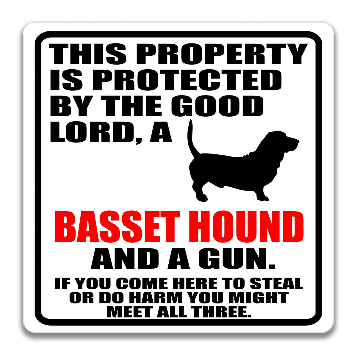 a sign with a warning about Basset Hound theft and a gun.