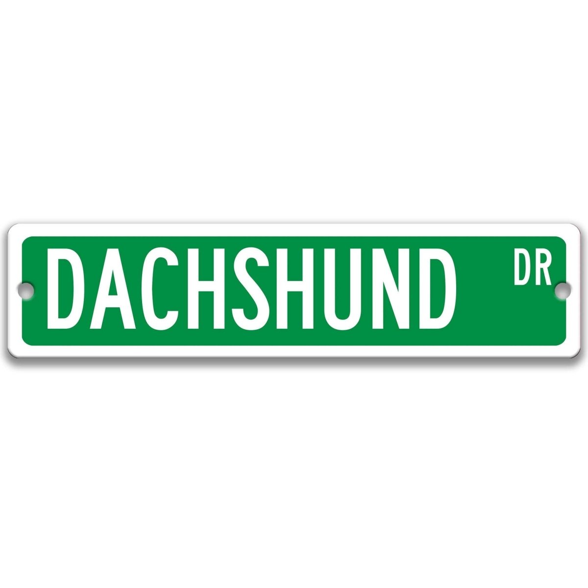 Green Dachshund DR aluminum street sign with white lettering