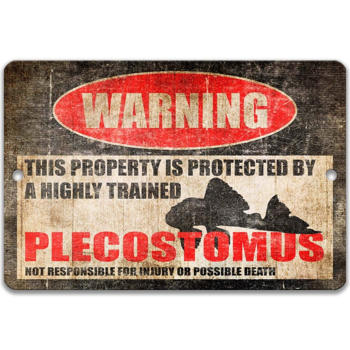 Square plecostomus tank warning sign, weathered finish, highly trained pleco joke with suckerfish silhouette