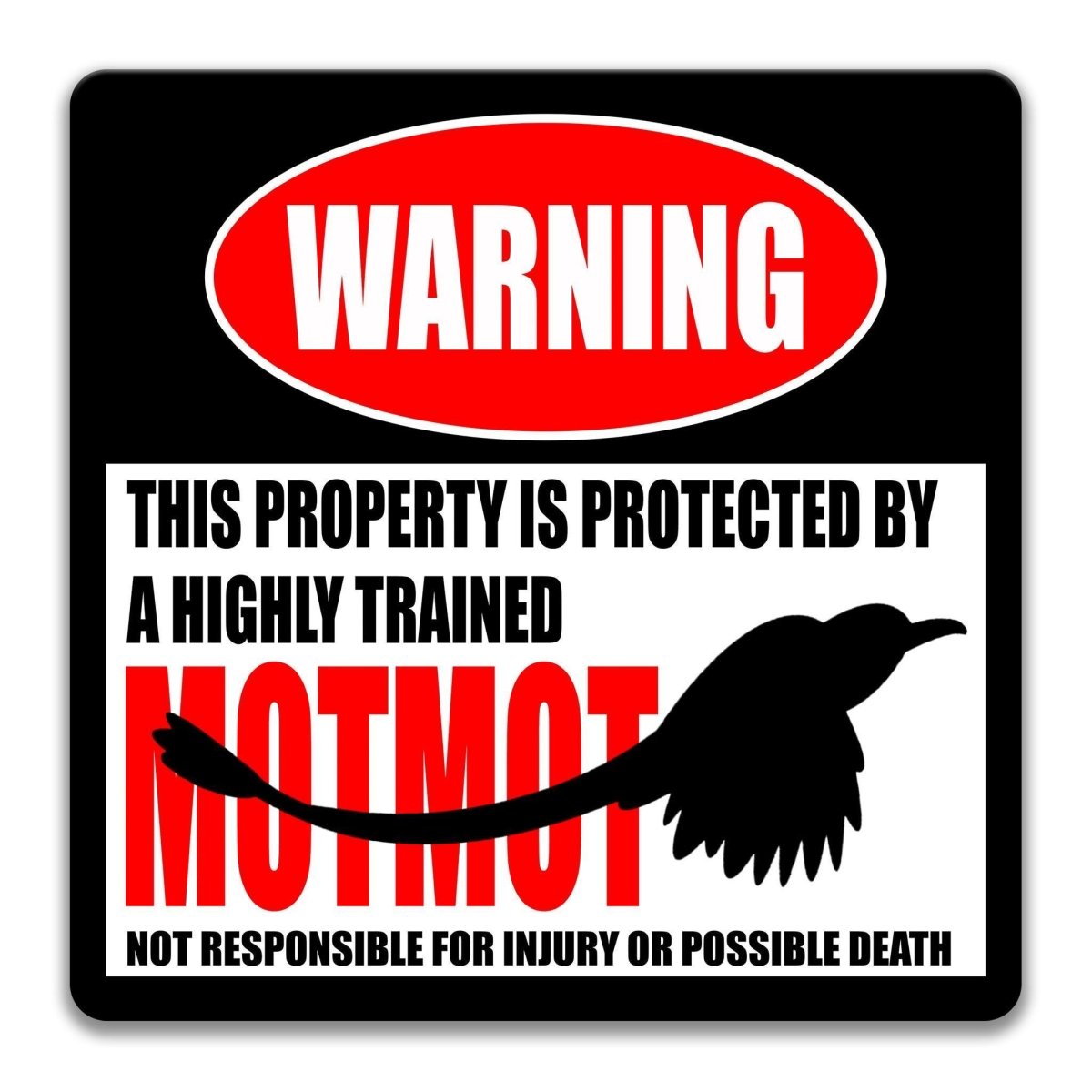 Full tropical motmot metal warning sign showing the property warning and its injury disclaimer