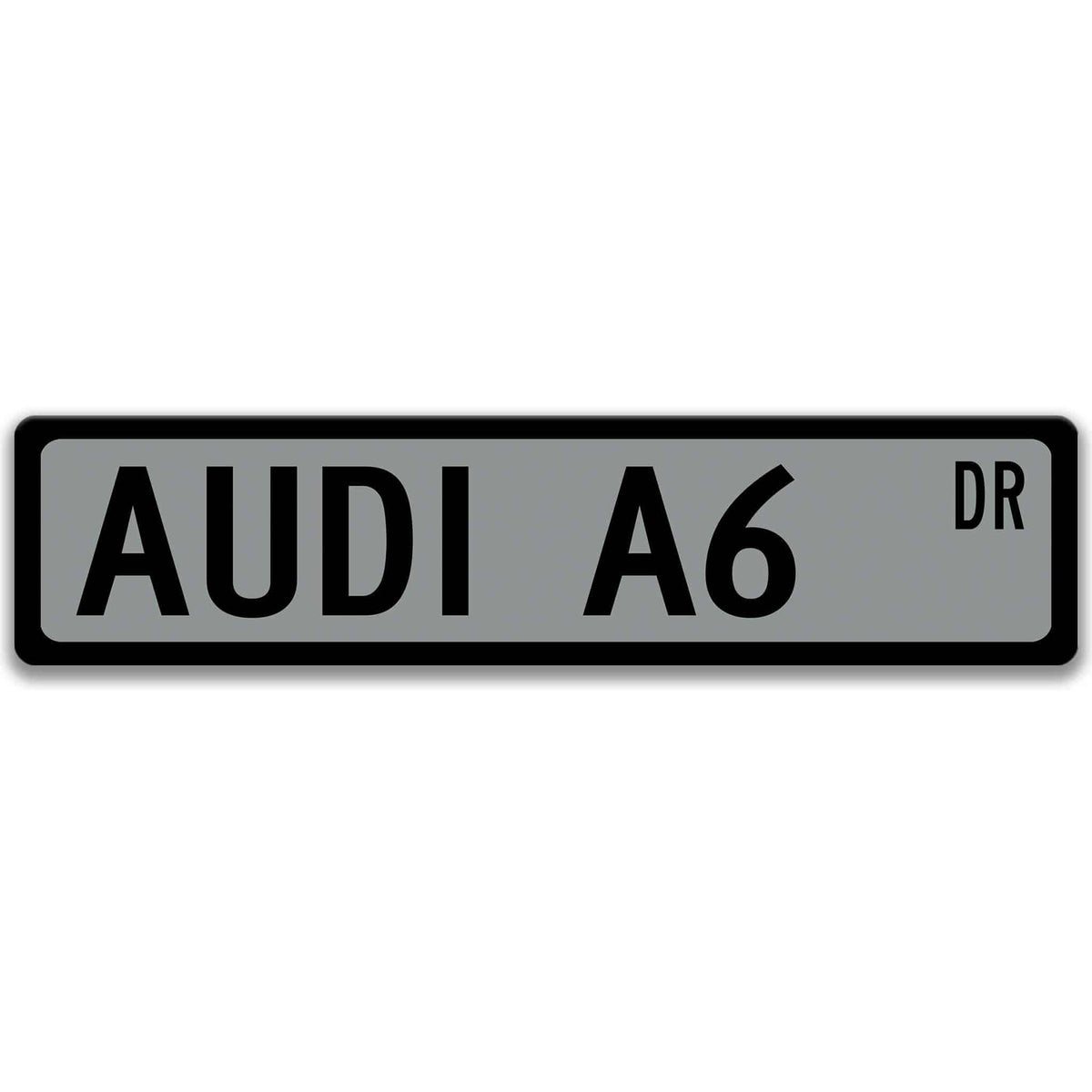 Gray Audi A6 DR aluminum street sign with black lettering