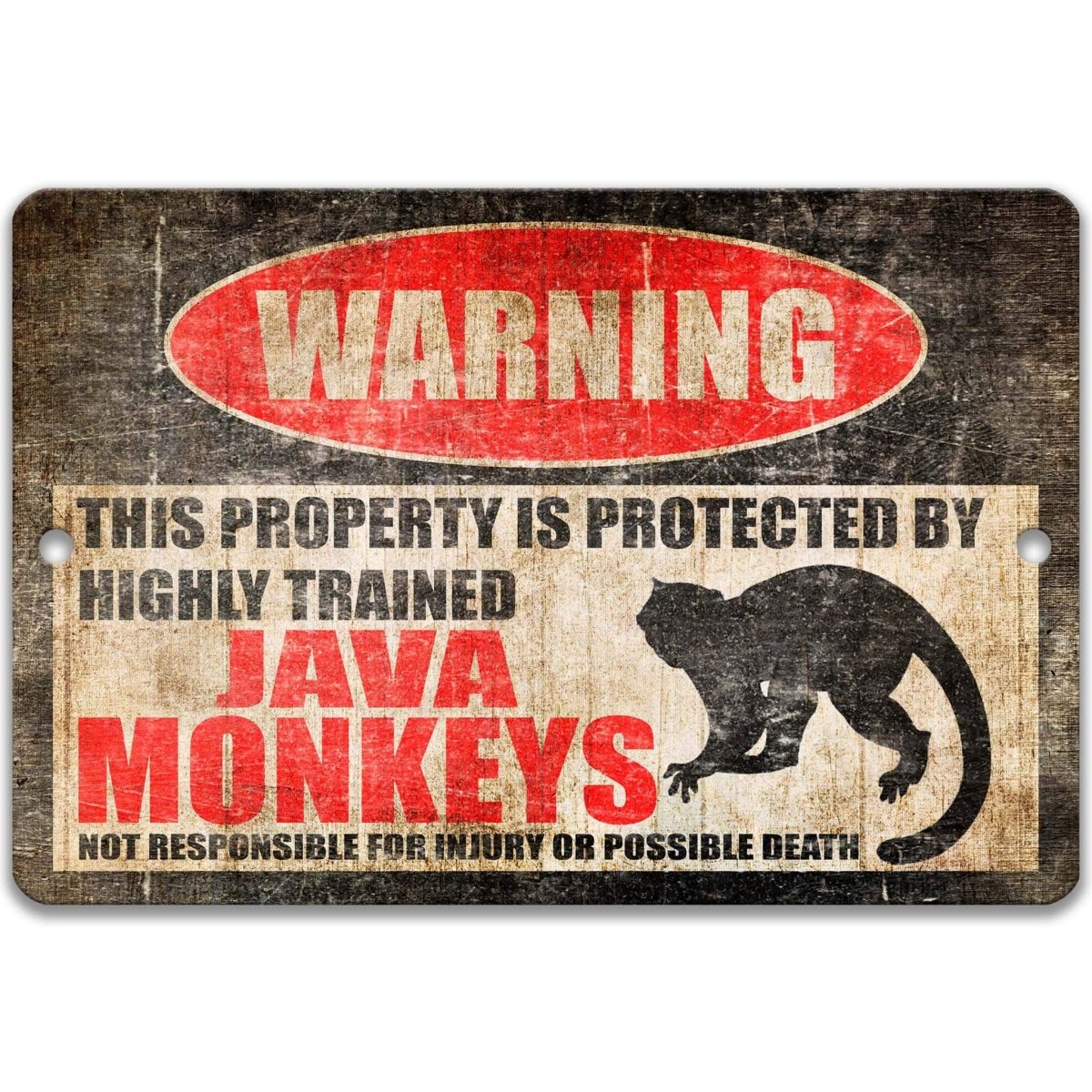 Java monkeys warning sign, distressed metal, property protected by highly trained Java monkeys, with long-tailed macaque silhouette