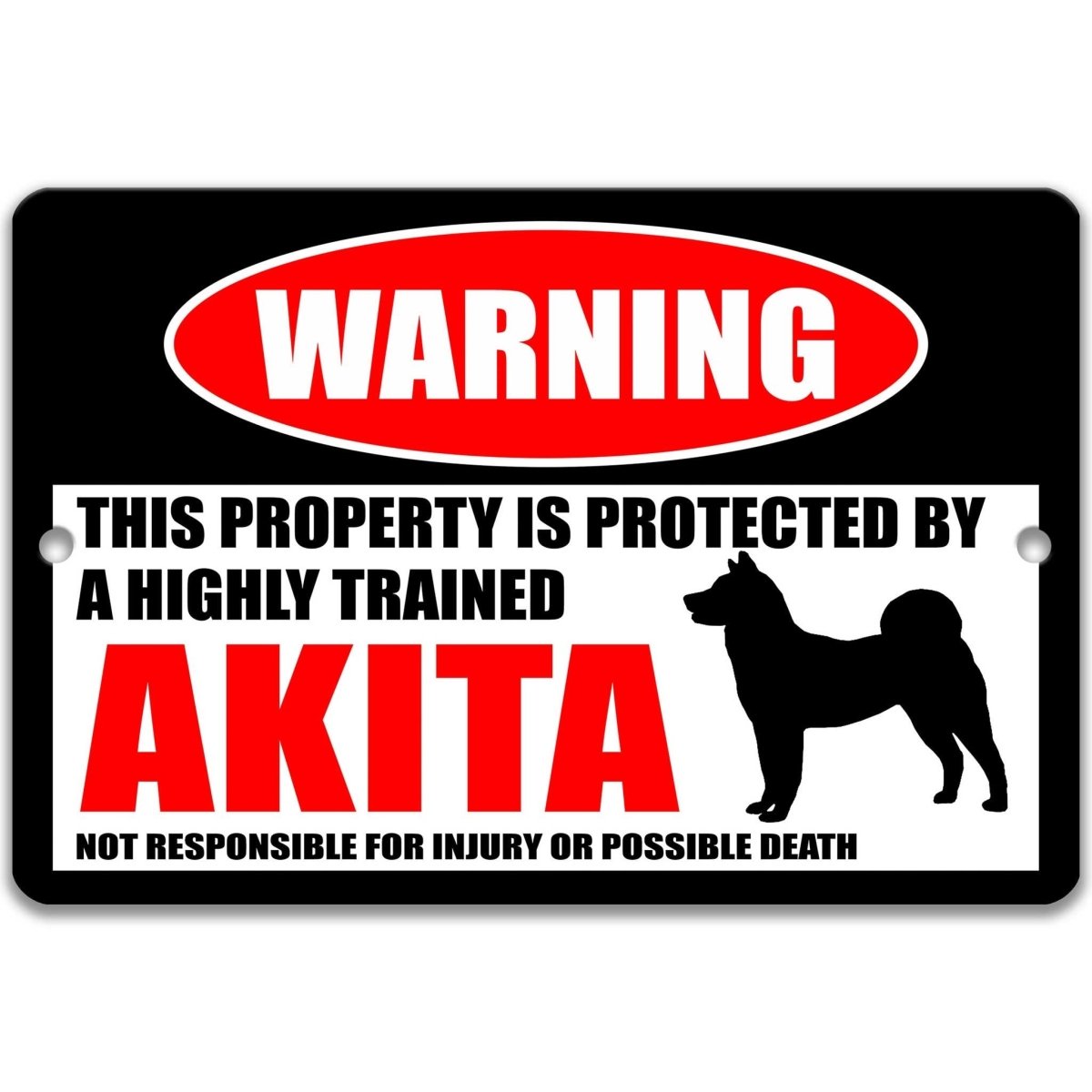 Akita warning metal sign, Akita dog silhouette beside bold red WARNING lettering, 'not responsible for injury or possible death'