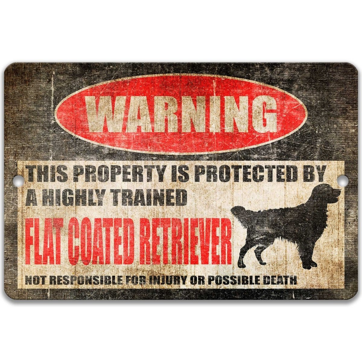 Flat Coated Retriever warning metal sign, Flat-Coated Retriever dog silhouette beside bold red WARNING lettering, 'not responsible for injury or possible death'