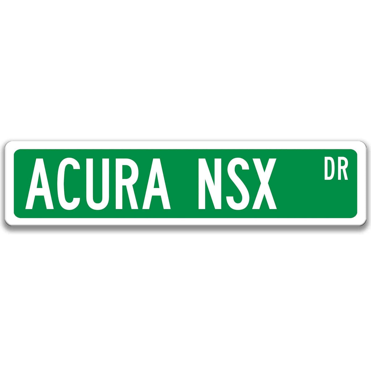 Green Acura NSX DR aluminum street sign with white lettering